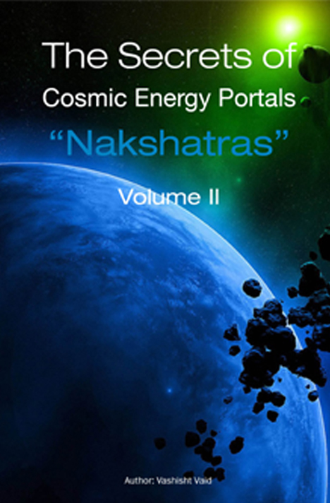 Book cover for The Secrets of Cosmic Energy Portals Nakshatras Volume 2 by Vashisht Vaid